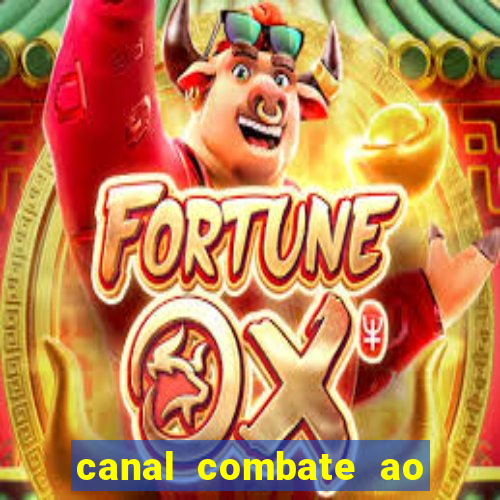 canal combate ao vivo online multicanais